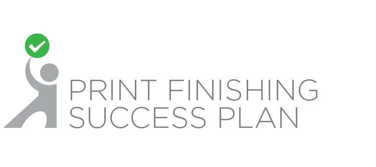 Print Finishing Success Plan